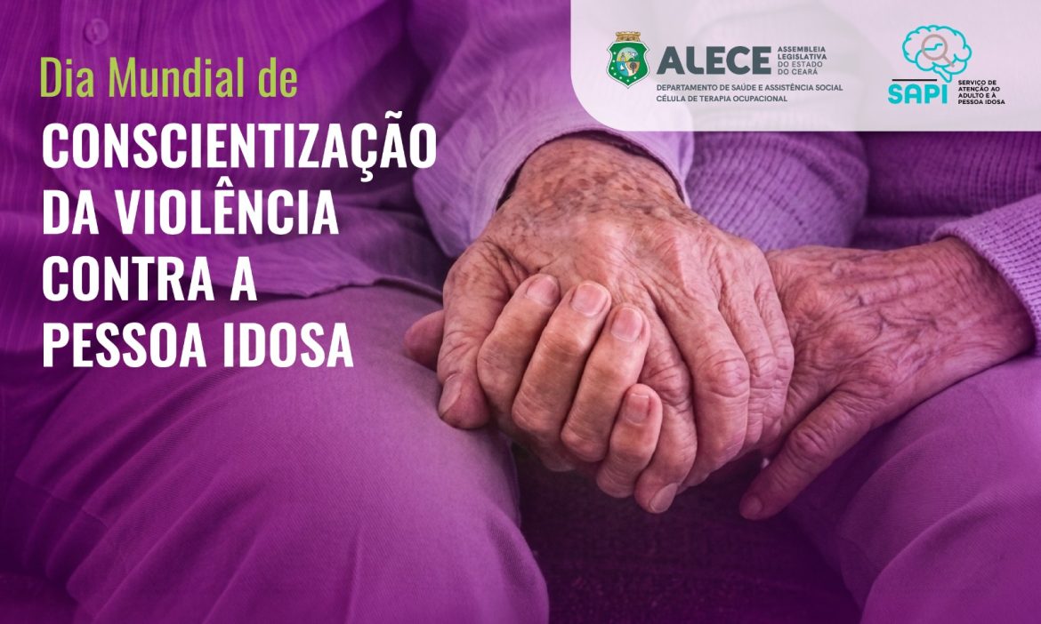 Junho Violeta: Alece alerta para violência contra a pessoa idosa e promove saúde integral